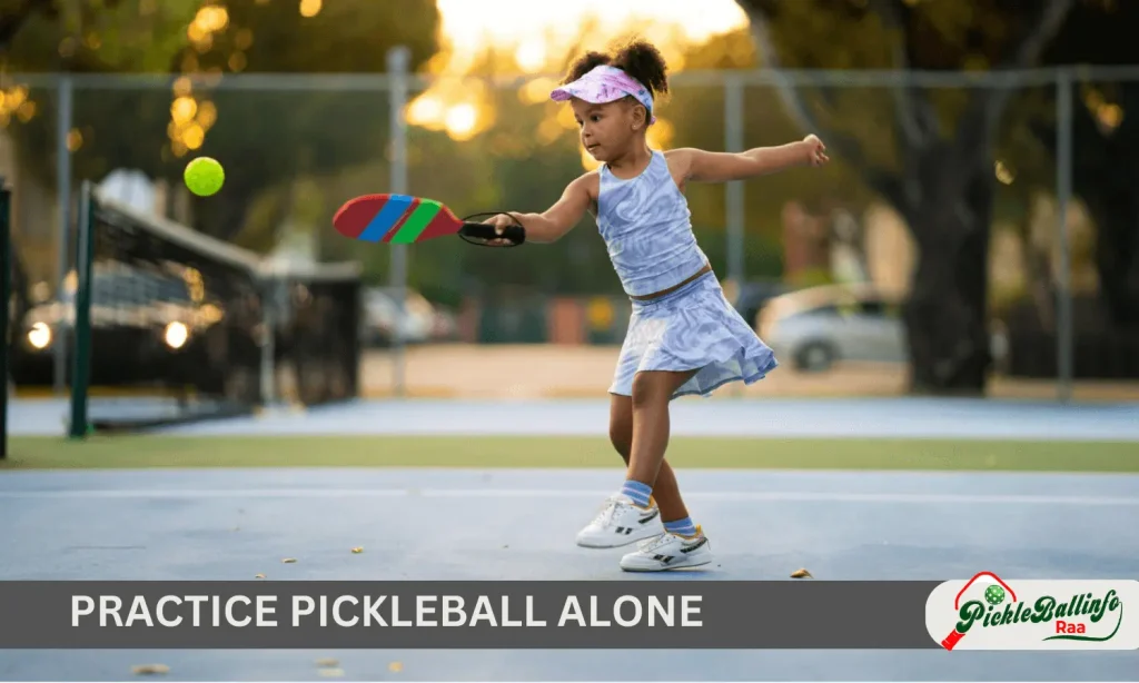Practice Pickleball alone